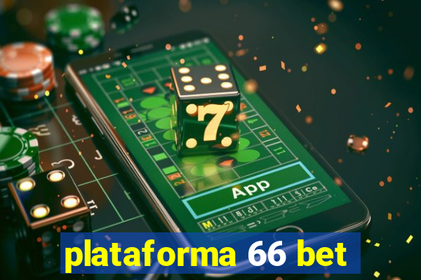 plataforma 66 bet